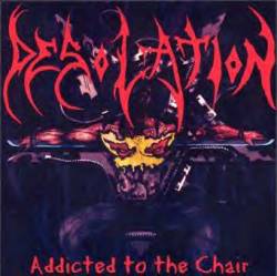 Desolation (USA-1) : Addicted to the Chair